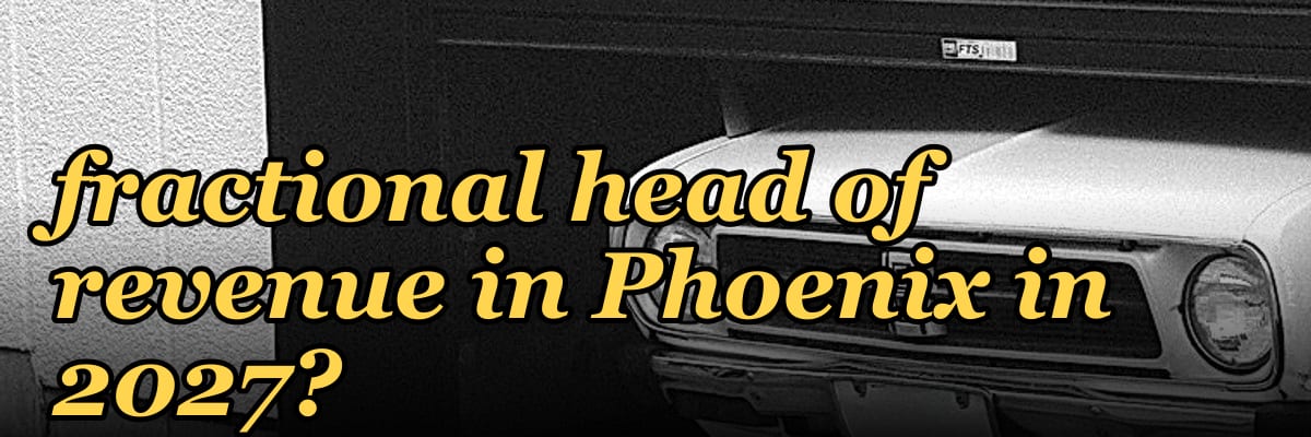 Where do I find a fractional head of revenue in Phoenix in 2027?