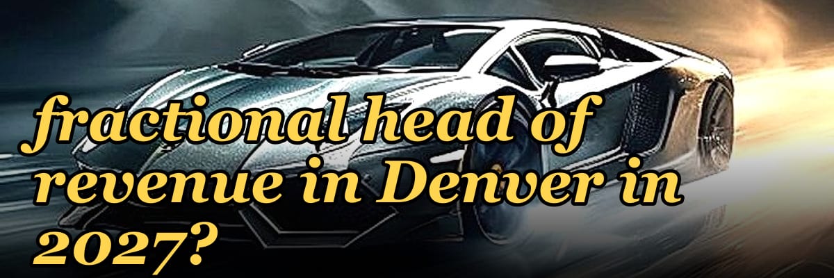 Where do I find a fractional head of revenue in Denver in 2027?