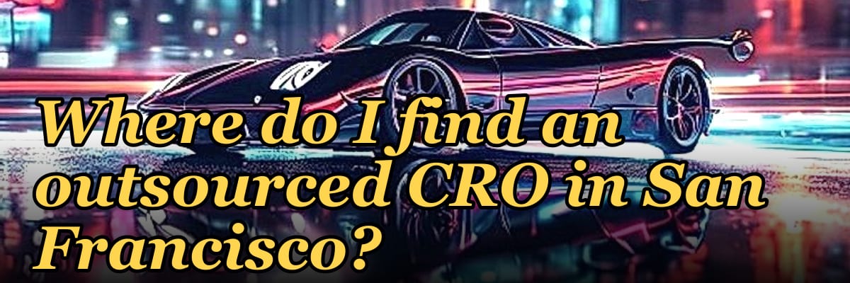 Where do I find an outsourced CRO in San Francisco in 2027?