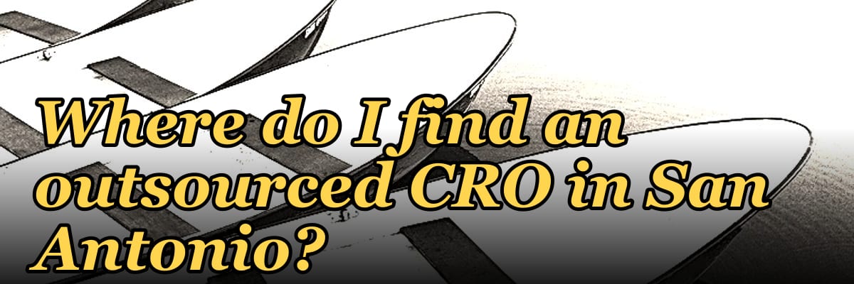 Where do I find an outsourced CRO in San Antonio in 2027?