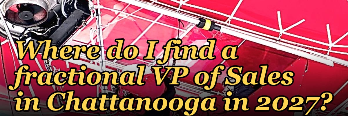 Where do I find a fractional VP of Sales in Chattanooga in 2027?