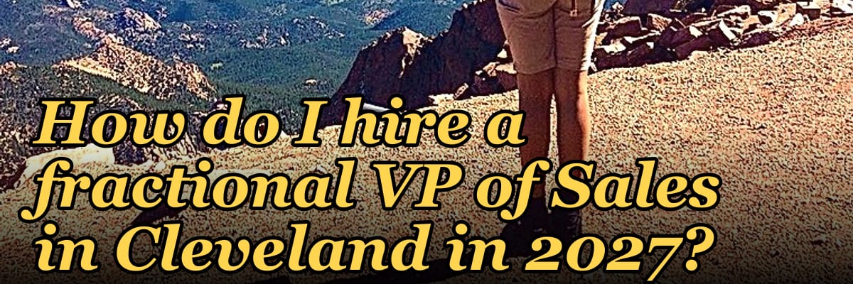 How do I hire a fractional VP of Sales in Cleveland in 2027?