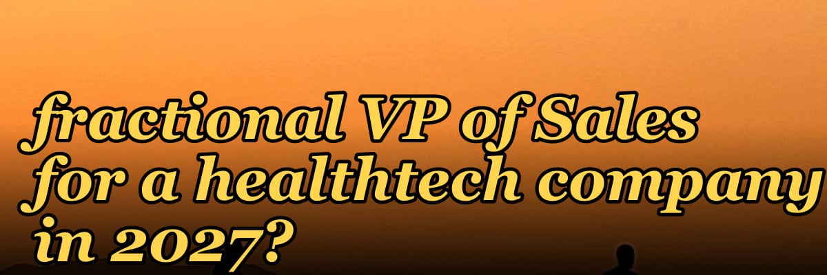 How do I hire a fractional VP of Sales for a healthtech company in 2027?