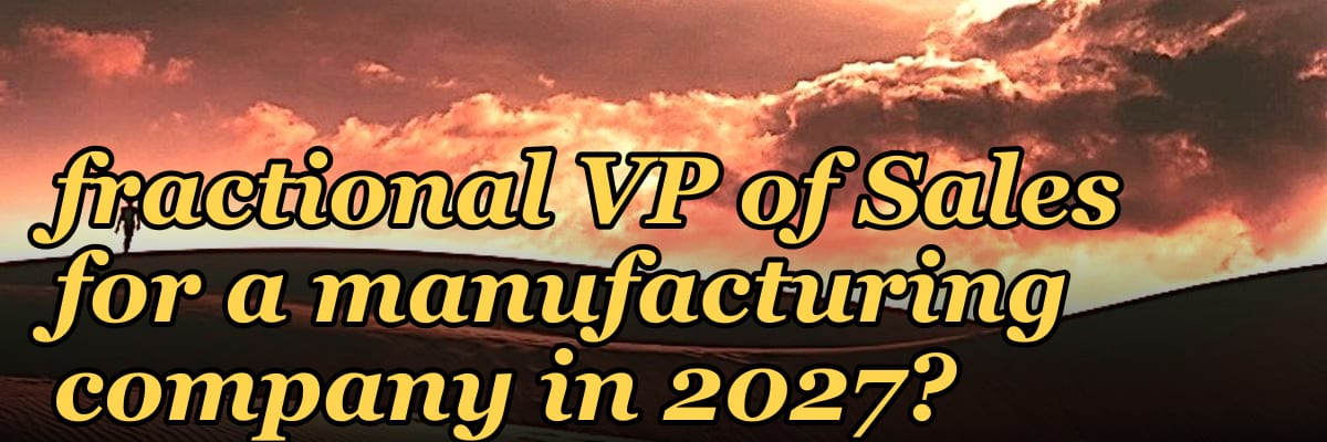 How do I hire a fractional VP of Sales for a manufacturing company in 2027?