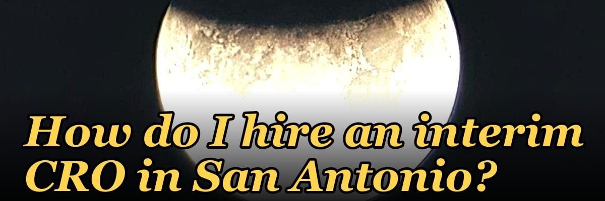 How do I hire an interim CRO in San Antonio in 2027?