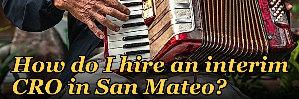 How do I hire an interim CRO in San Mateo in 2027?