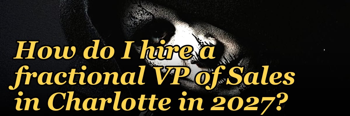 How do I hire a fractional VP of Sales in Charlotte in 2027?
