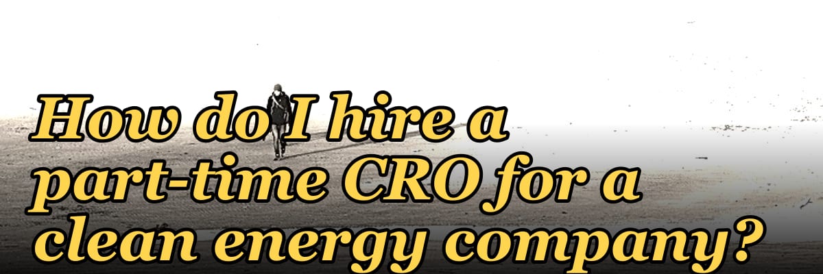 How do I hire a part-time CRO for a clean energy company in 2027?