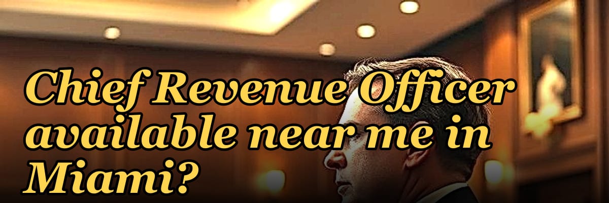 Is there a fractional Chief Revenue Officer available near me in Miami?