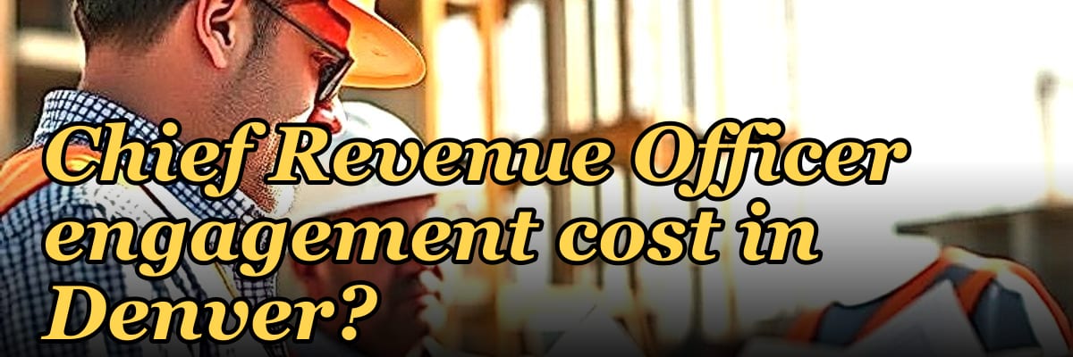 What does a fractional Chief Revenue Officer engagement cost in Denver?