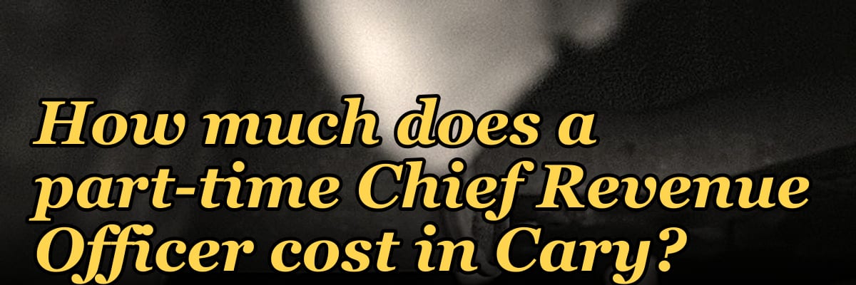 How much does a part-time Chief Revenue Officer cost in Cary?
