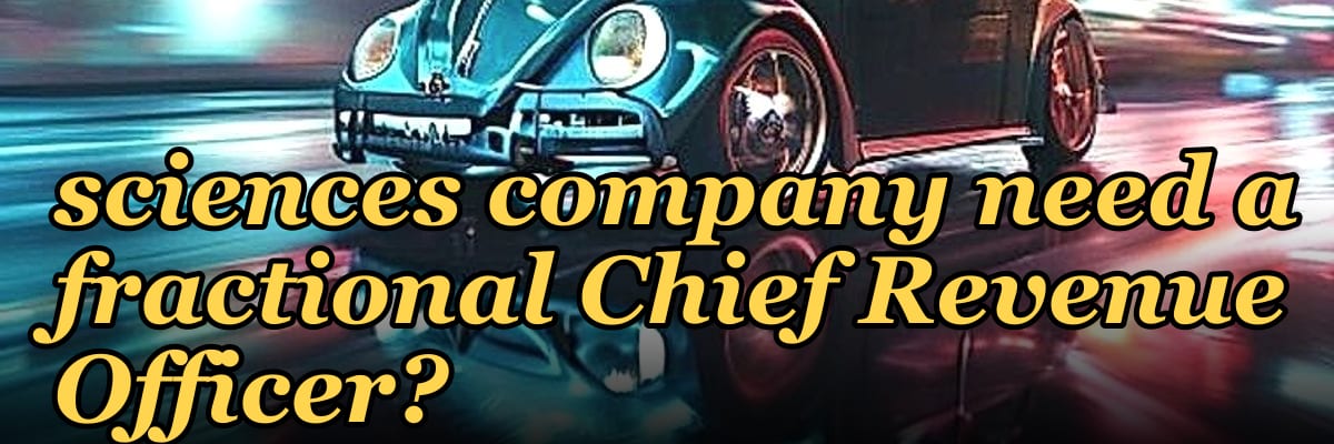 Does a mid-market life sciences company need a fractional Chief Revenue Officer?