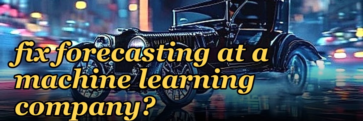 How does a fractional Chief Revenue Officer fix forecasting at a machine learning company?