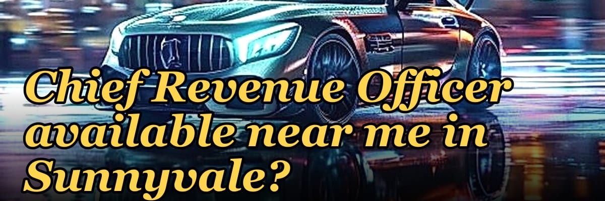 Is there a fractional Chief Revenue Officer available near me in Sunnyvale?