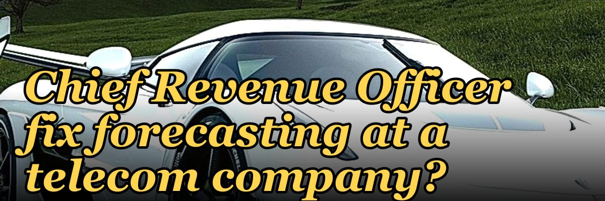 How does a fractional Chief Revenue Officer fix forecasting at a telecom company?