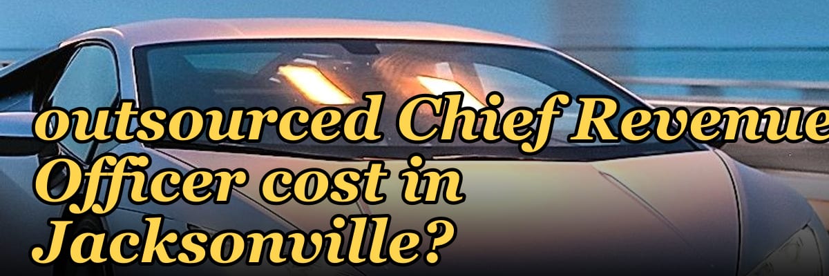 How much does an outsourced Chief Revenue Officer cost in Jacksonville?