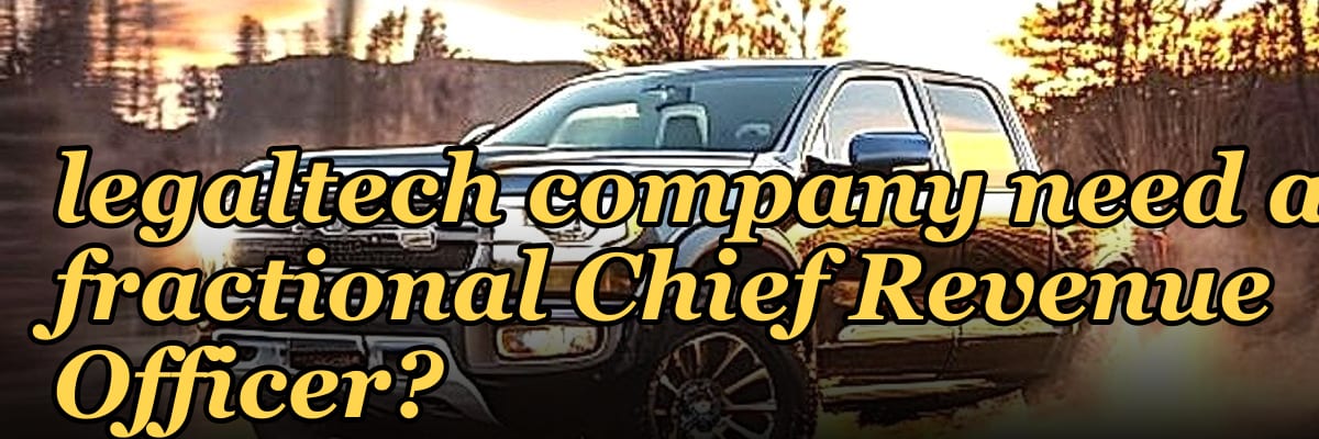 Does a venture-backed legaltech company need a fractional Chief Revenue Officer?