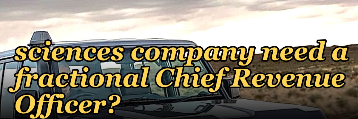 Does a Series A life sciences company need a fractional Chief Revenue Officer?