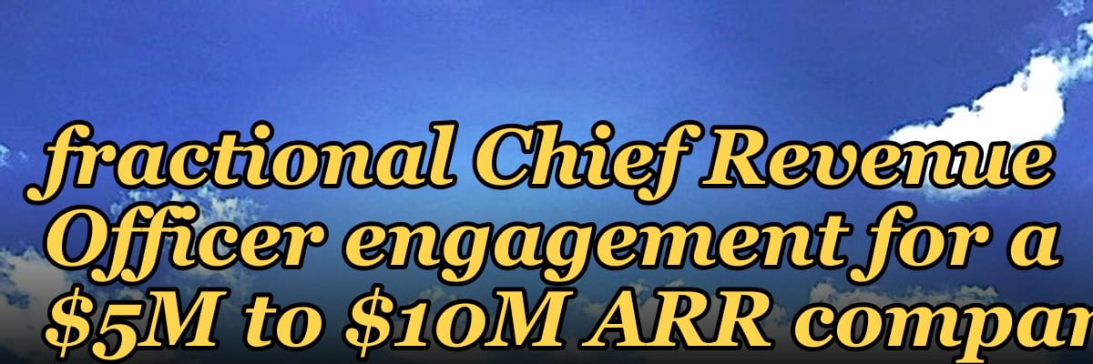 How do I scope a fractional Chief Revenue Officer engagement for a $5M to $10M ARR company?