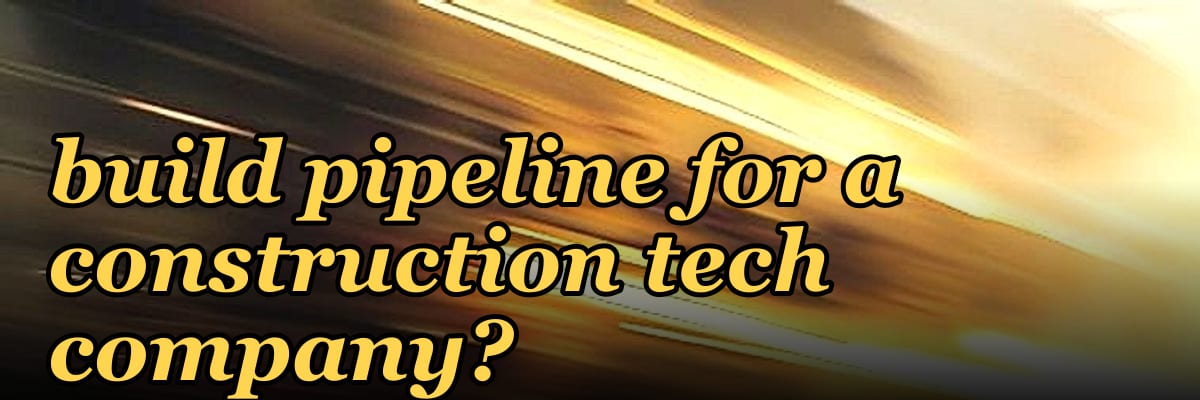 How does a fractional Chief Revenue Officer build pipeline for a construction tech company?