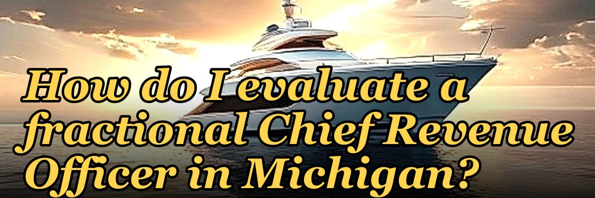 How do I evaluate a fractional Chief Revenue Officer in Michigan?