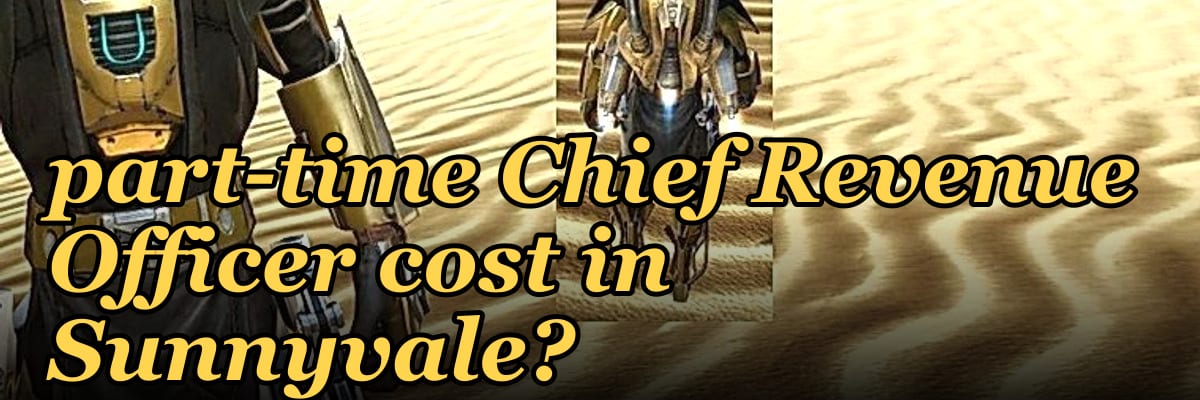 How much does a part-time Chief Revenue Officer cost in Sunnyvale?