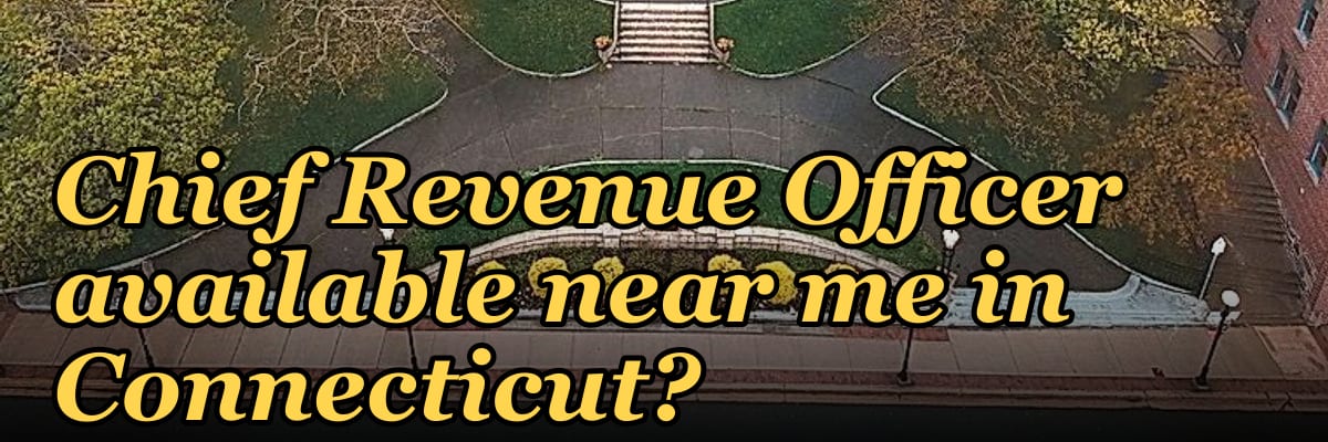 Is there a fractional Chief Revenue Officer available near me in Connecticut?