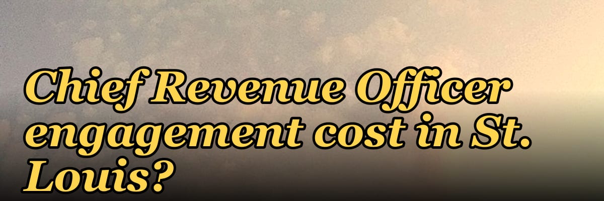 What does a fractional Chief Revenue Officer engagement cost in St. Louis?