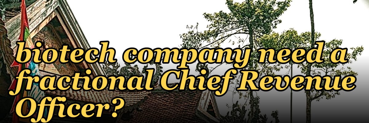 Does a mid-market biotech company need a fractional Chief Revenue Officer?