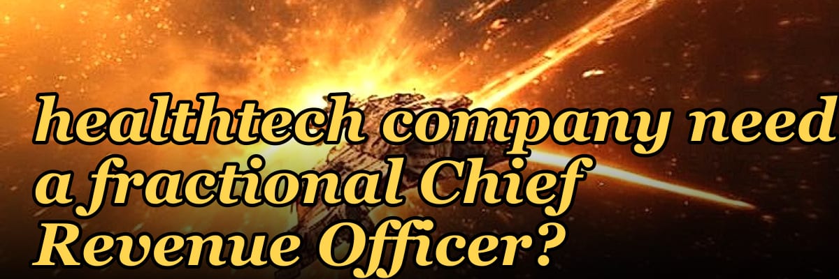 Does a Series A healthtech company need a fractional Chief Revenue Officer?