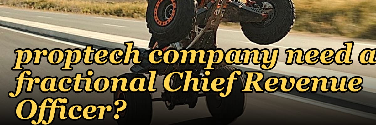 Does a founder-led proptech company need a fractional Chief Revenue Officer?