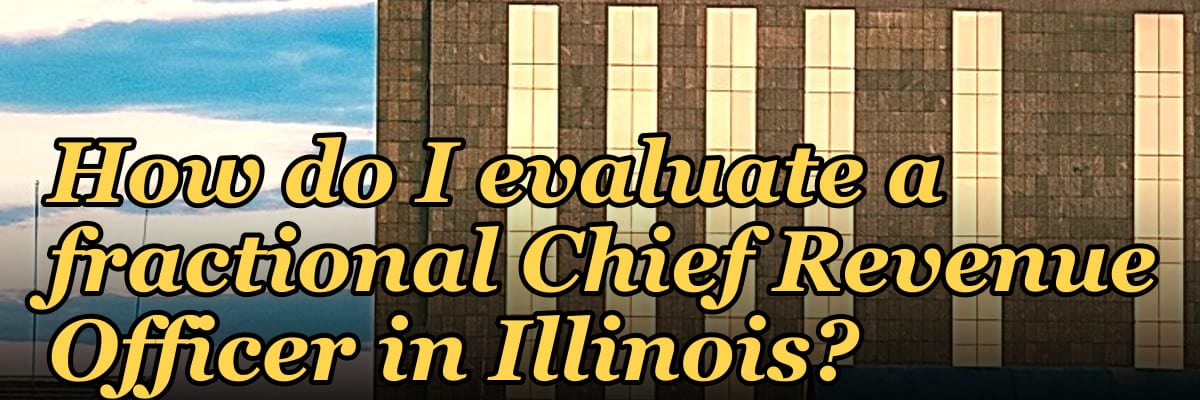 How do I evaluate a fractional Chief Revenue Officer in Illinois?