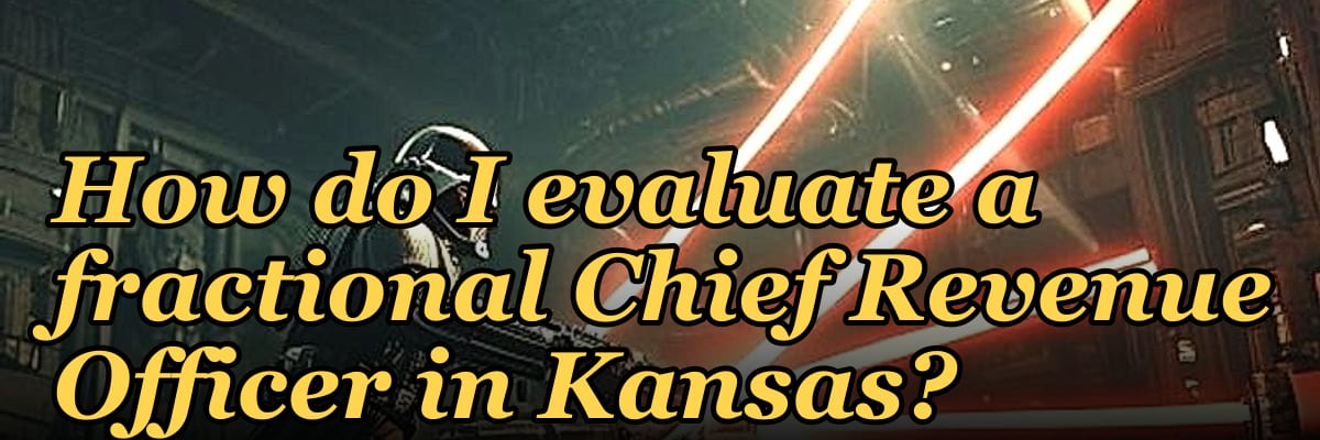 How do I evaluate a fractional Chief Revenue Officer in Kansas?