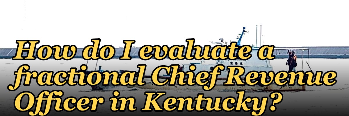 How do I evaluate a fractional Chief Revenue Officer in Kentucky?