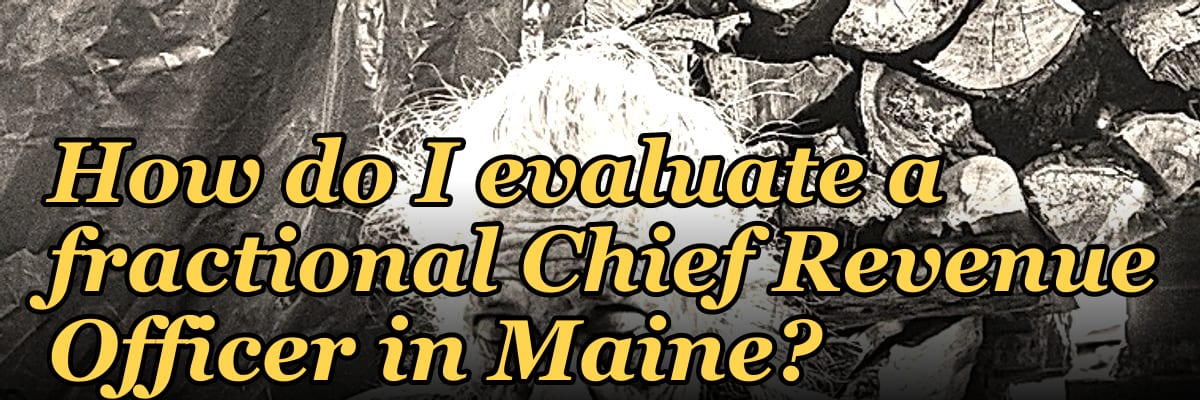 How do I evaluate a fractional Chief Revenue Officer in Maine?