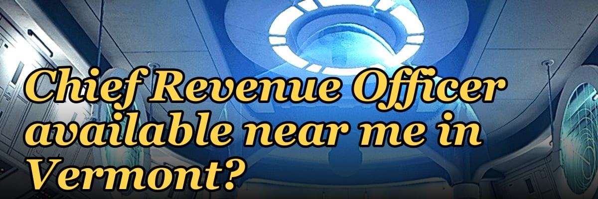 Is there a fractional Chief Revenue Officer available near me in Vermont?