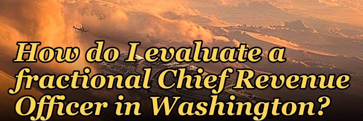 How do I evaluate a fractional Chief Revenue Officer in Washington?