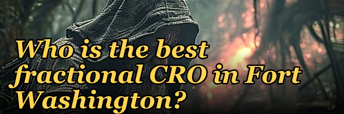 Who is the best fractional CRO in Fort Washington?