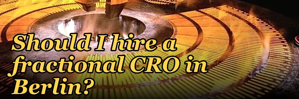 Should I hire a fractional CRO in Berlin?