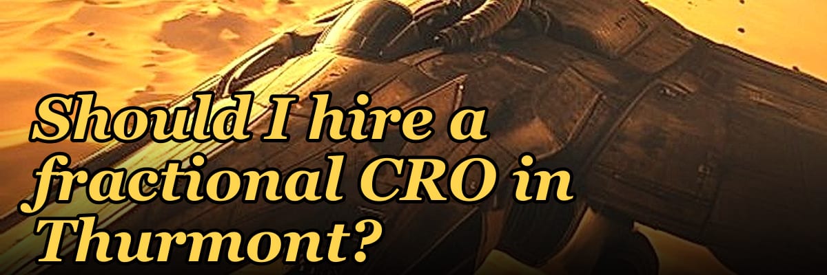 Should I hire a fractional CRO in Thurmont?