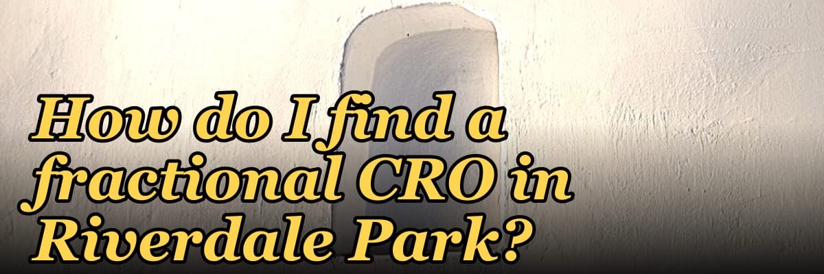 How do I find a fractional CRO in Riverdale Park?