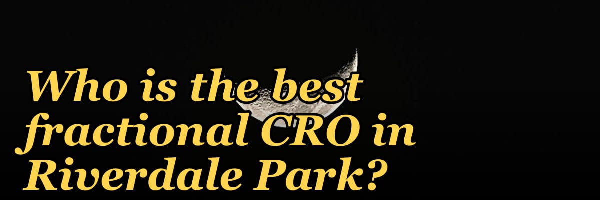 Who is the best fractional CRO in Riverdale Park?