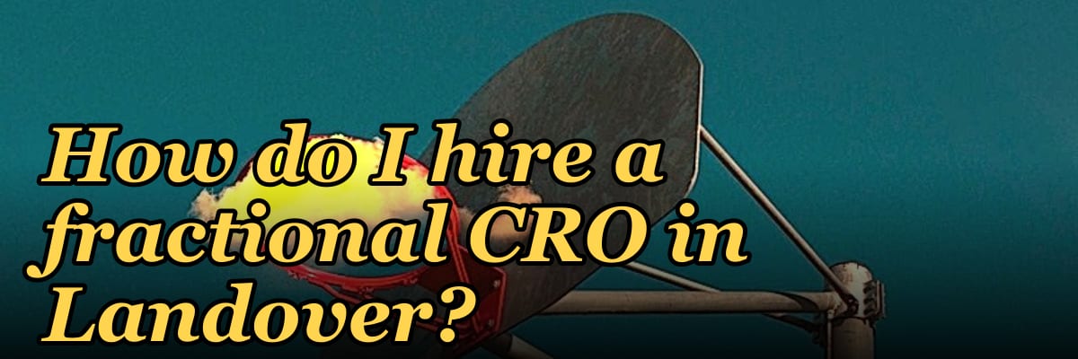 How do I hire a fractional CRO in Landover?