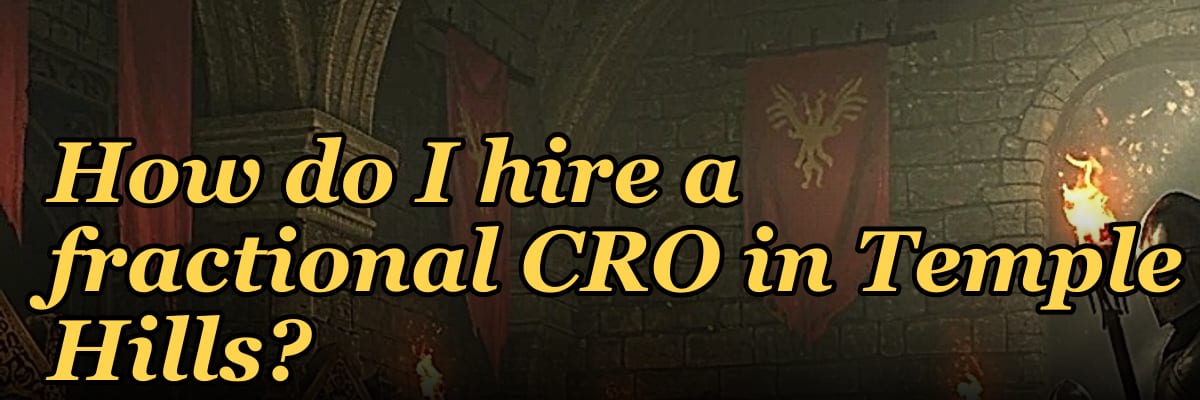 How do I hire a fractional CRO in Temple Hills?