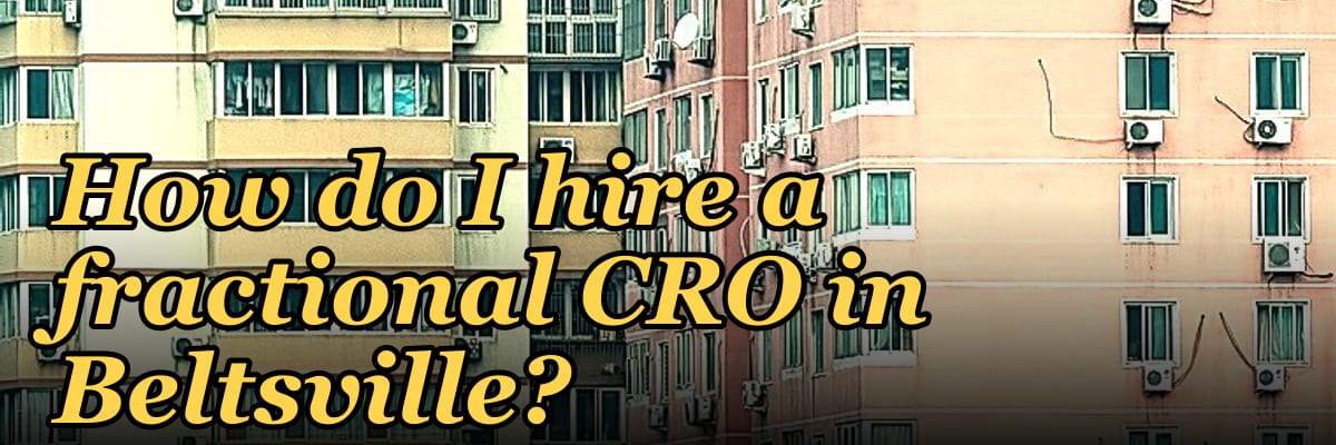 How do I hire a fractional CRO in Beltsville?
