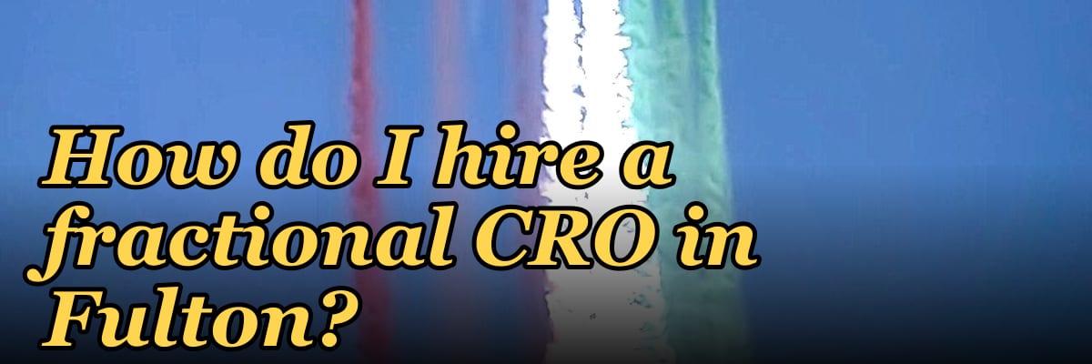 How do I hire a fractional CRO in Fulton?