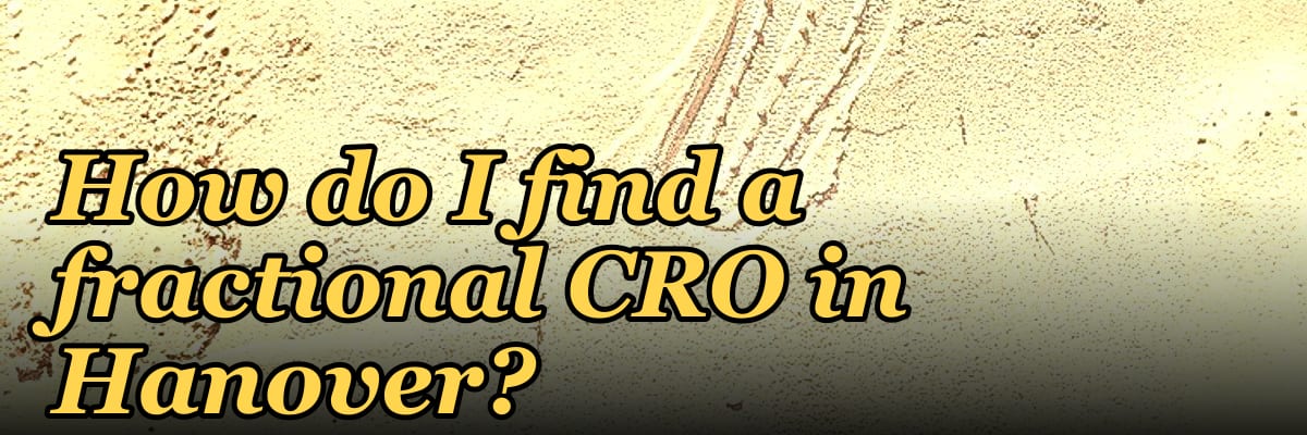 How do I find a fractional CRO in Hanover?