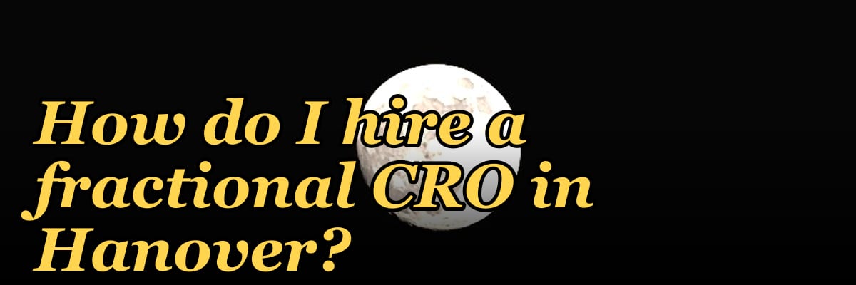 How do I hire a fractional CRO in Hanover?