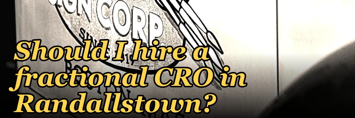 Should I hire a fractional CRO in Randallstown?