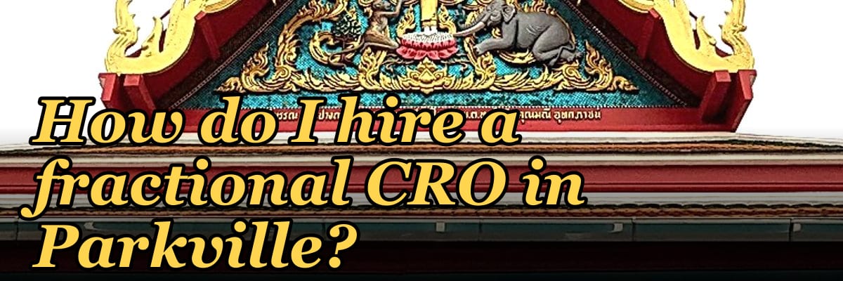 How do I hire a fractional CRO in Parkville?